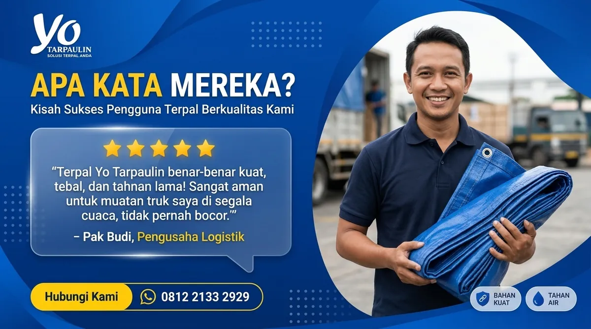 Apa kata mereka tentang terpal Yo Tarpaulin — kualitas premium, kuat, dan tahan air